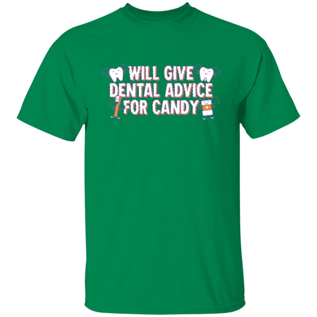 Will Give Dental Advice for Candy T-Shirt