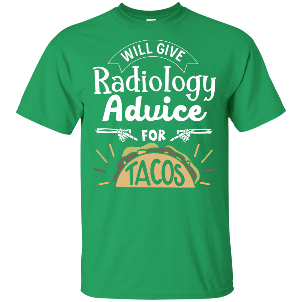 Give Radiology Advice for Tacos Unisex Adult T-Shirt
