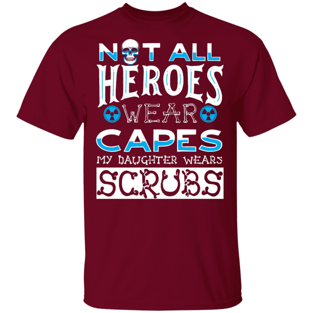 Not All Heroes Wear Scrubs Radiology T-Shirt