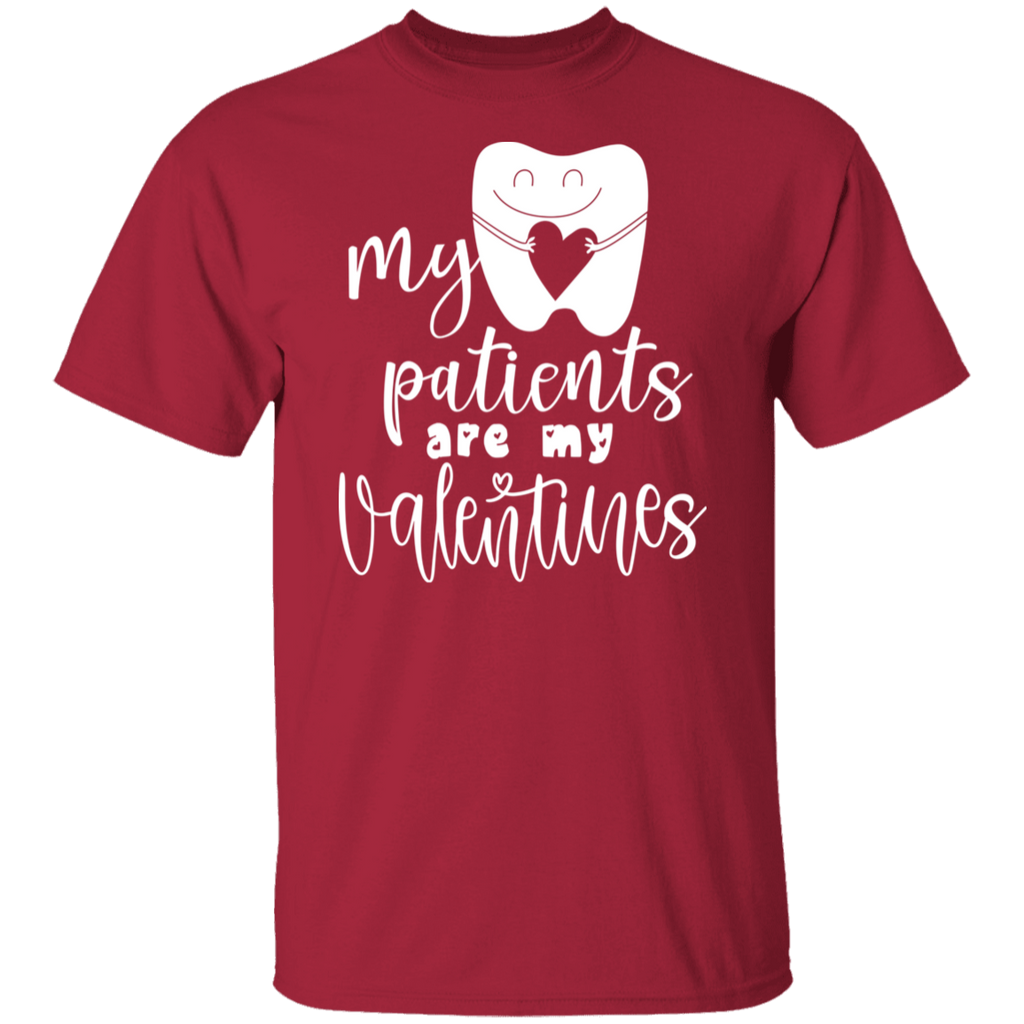 My Patients Are My Valentines Dental Assistant T-Shirt