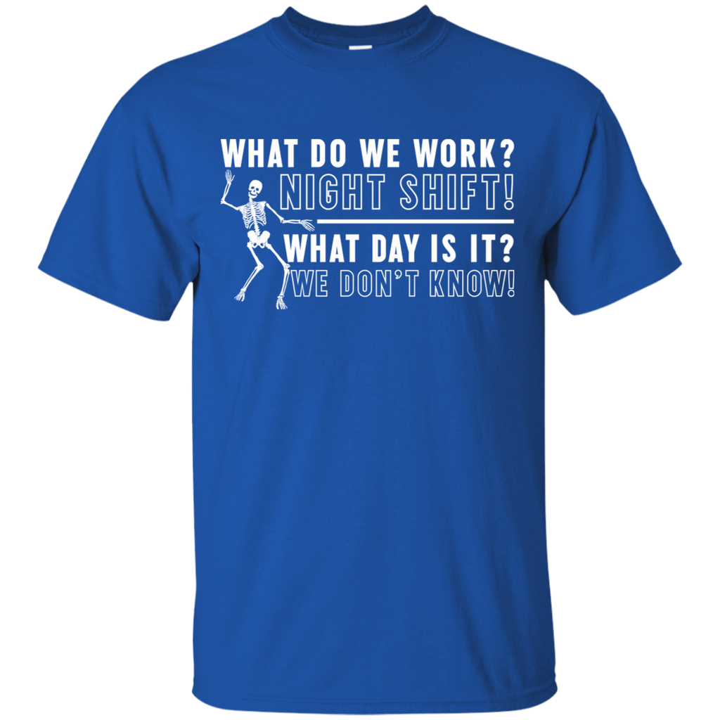 What Do We Work Rad Tech T-Shirt