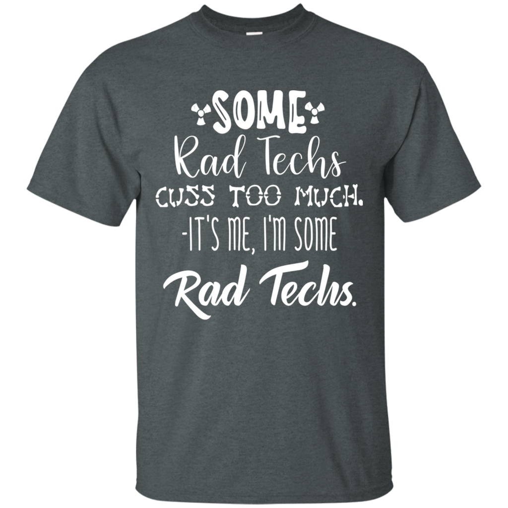 Rad Tech Cuss Too Much T-Shirt