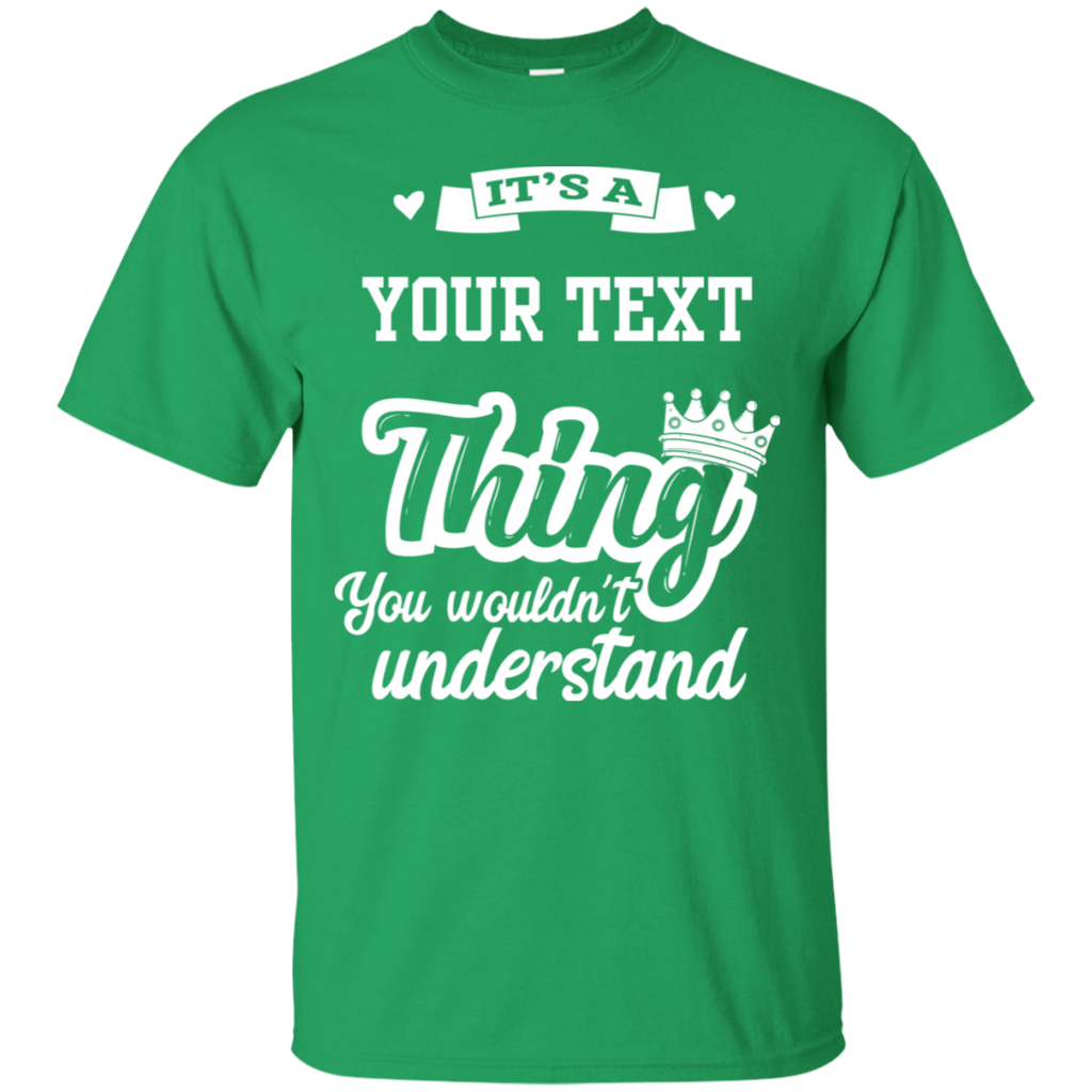 Personalized "It's a... Thing You Wouldn't Understand" T-Shirt