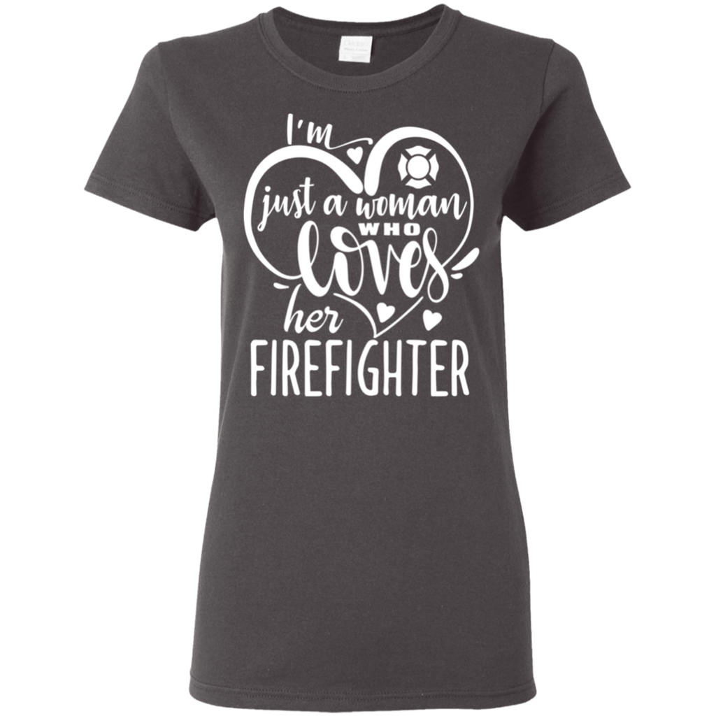 Woman Who Loves Her Firefighter Ladies' T-Shirt