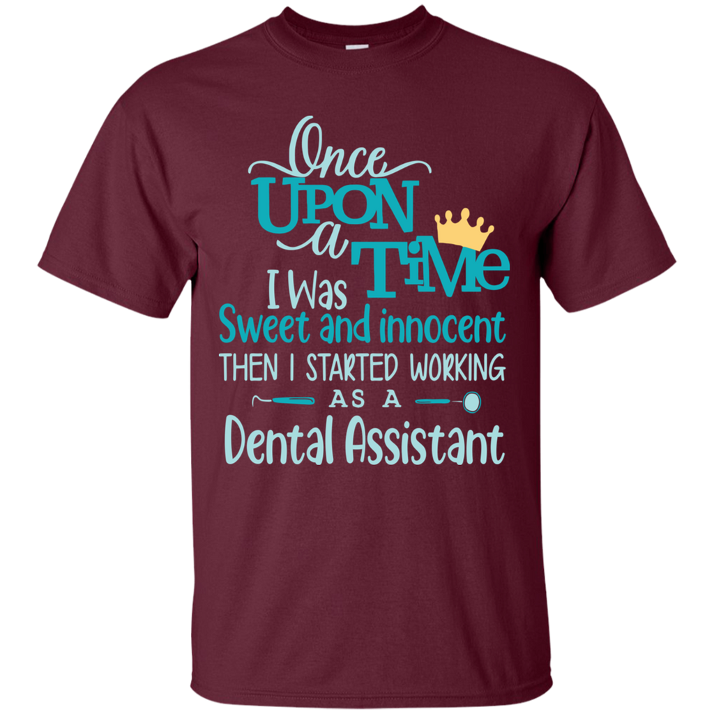 Once Upon a Time Dental Assistant T-Shirt