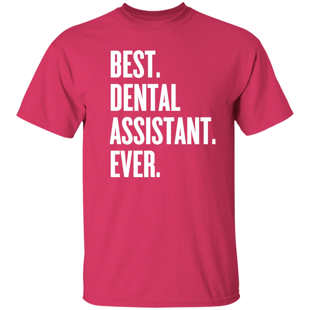 Best Dental Assistant Ever T-Shirt