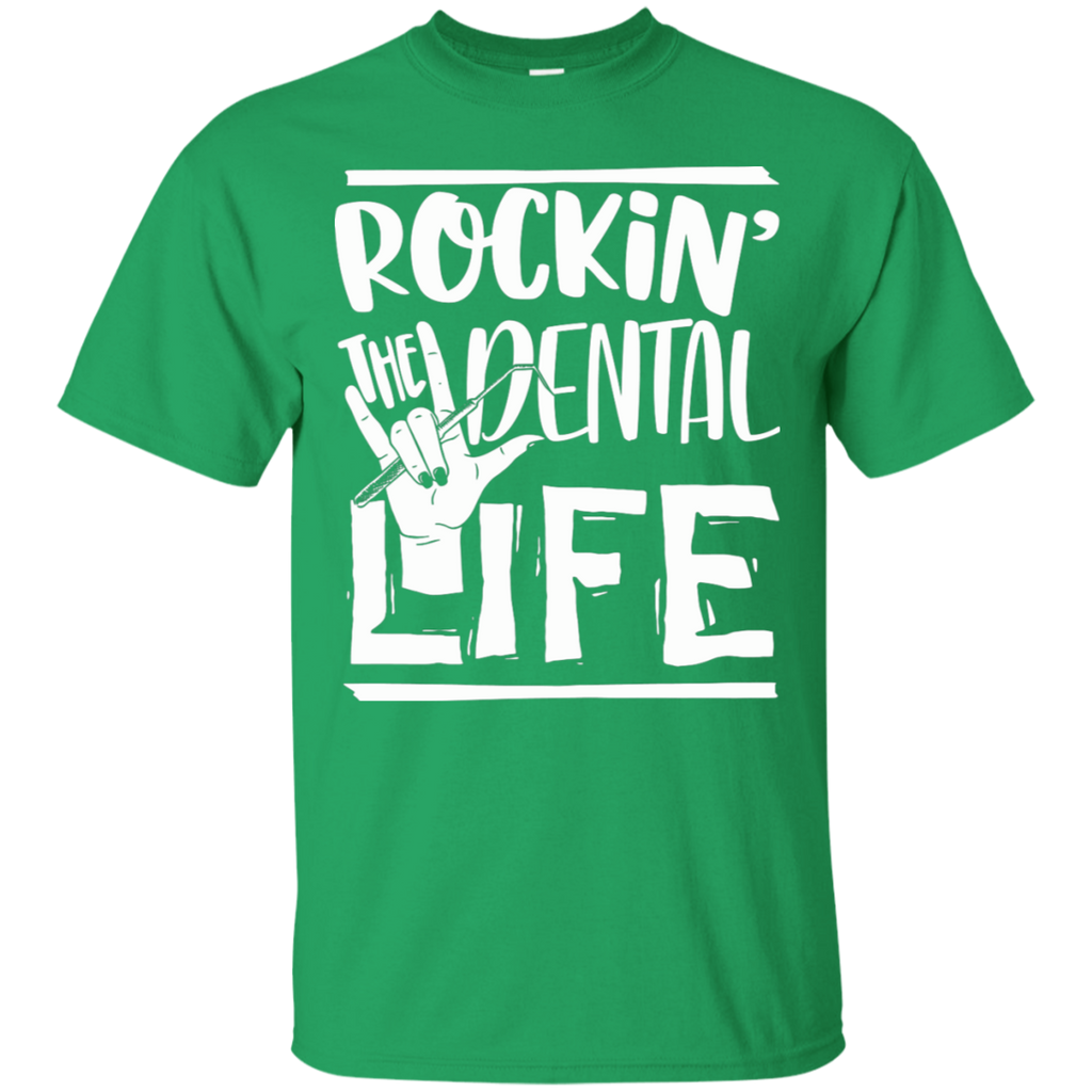 Rockin' the Dental Life T-Shirt