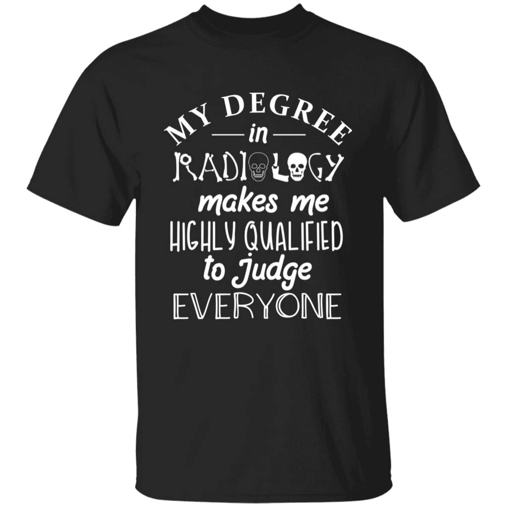 My Degree in Radiology T-Shirt
