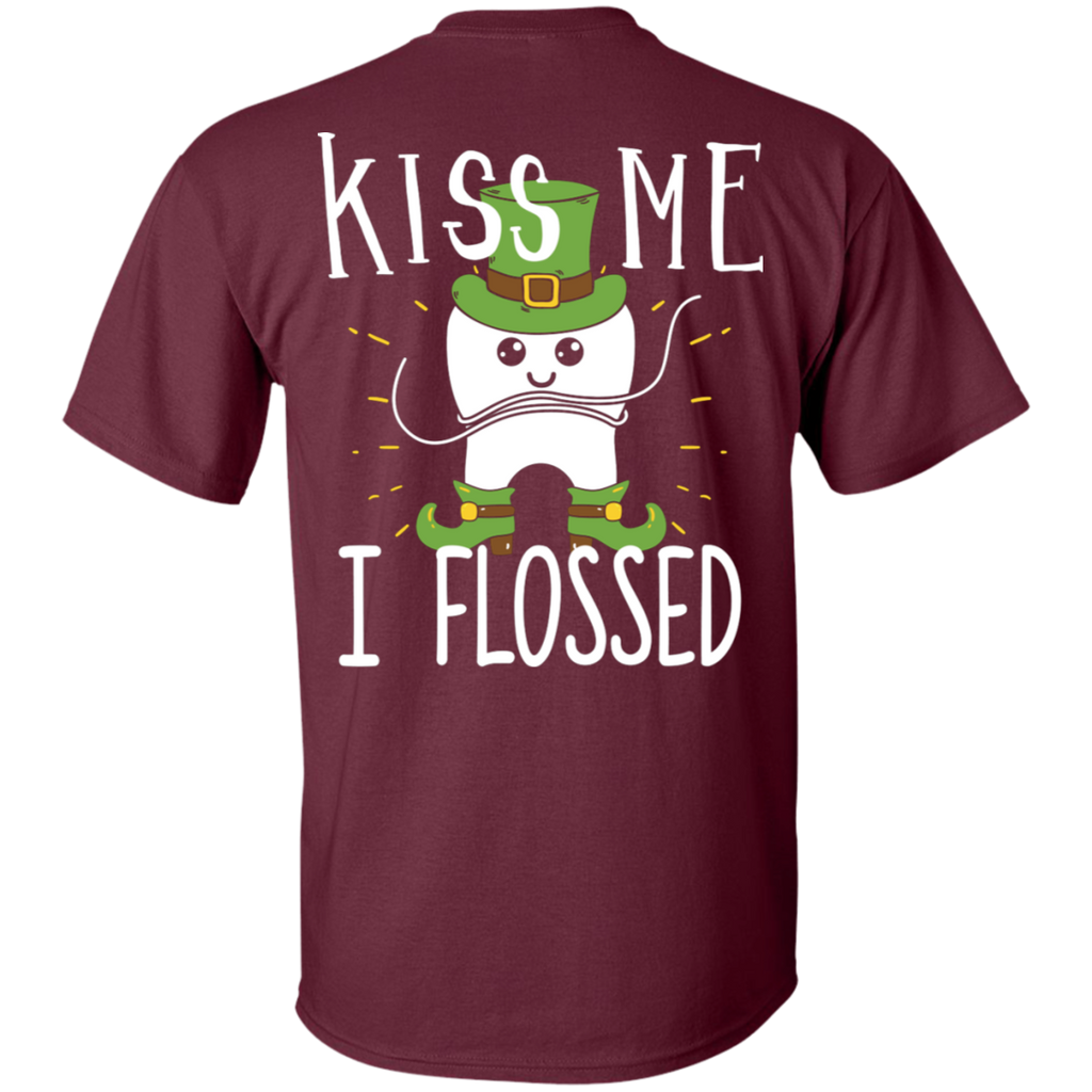 Kiss Me I Flossed T-Shirt (Back Only)