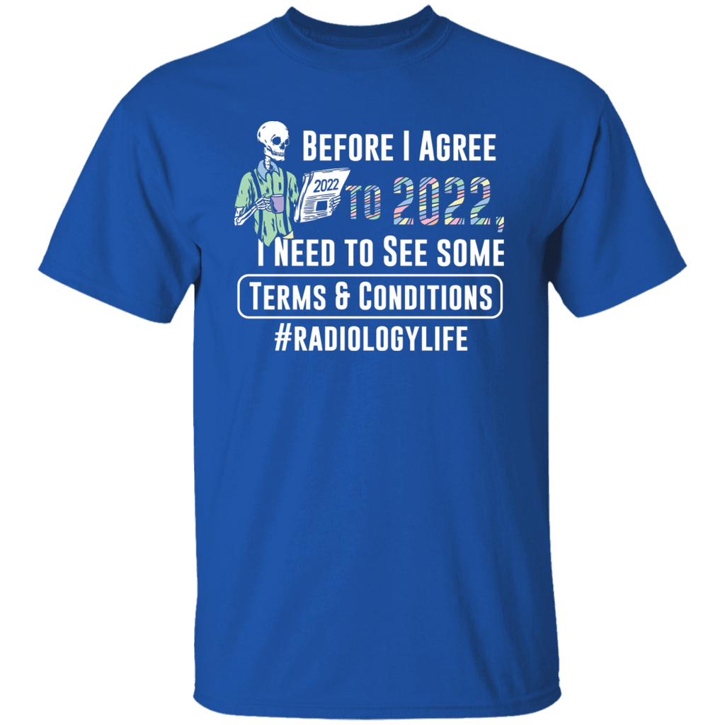 Before I Agree to 2022 Radiology T-Shirt