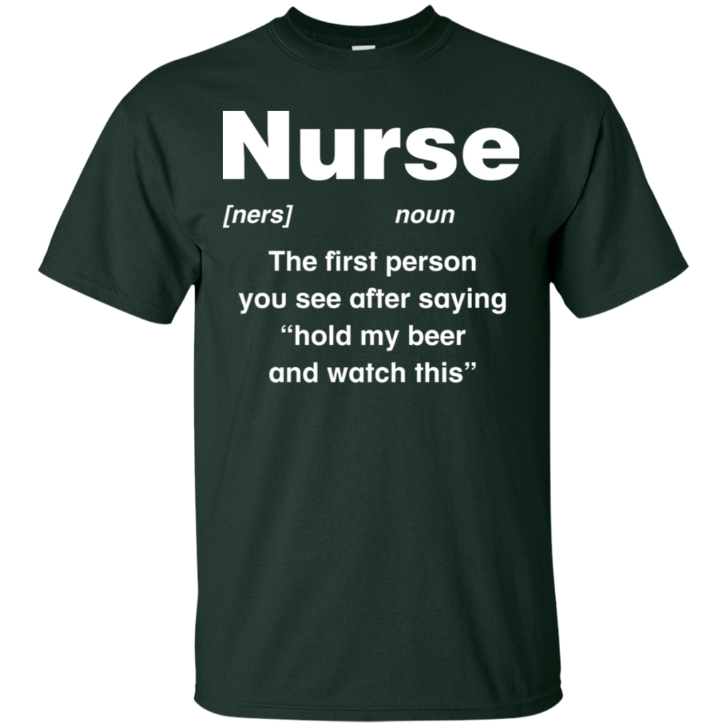 Nurse Who You First See T-Shirt