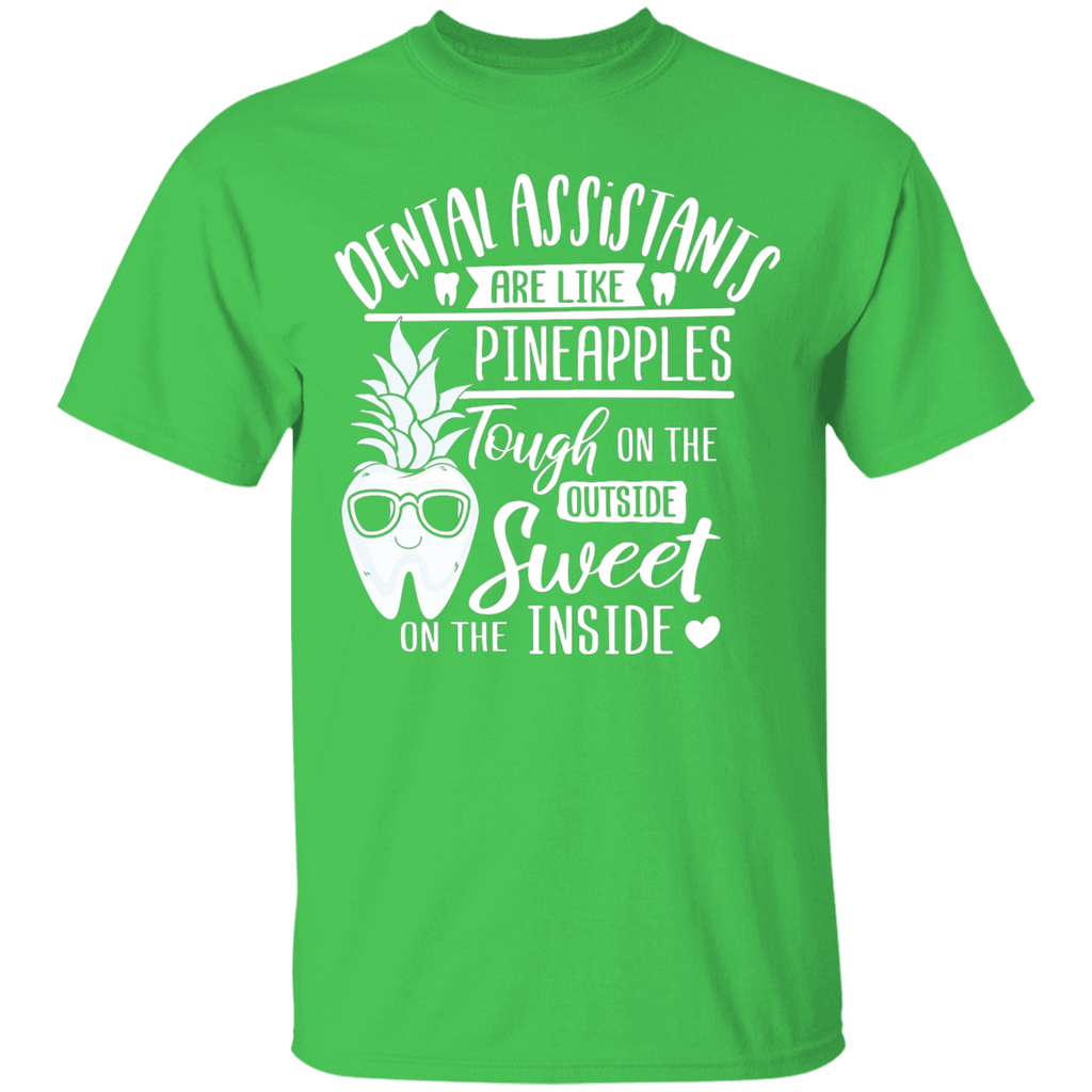 Dental Assistant are Pineapples T-Shirt