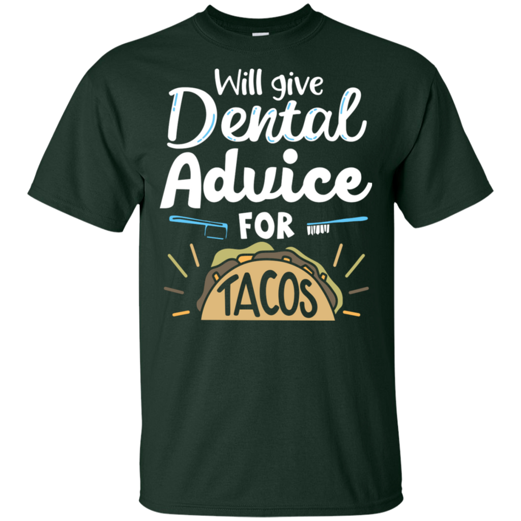 Give Dental Advice for Tacos T-Shirt