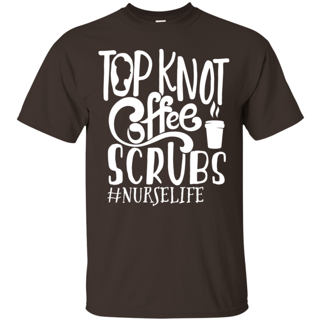 Top Knot Coffee Nurse Life T-Shirt
