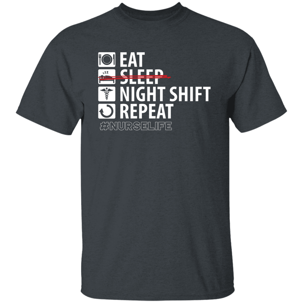 Eat Night Shift Repeat Nurse Life T-Shirt