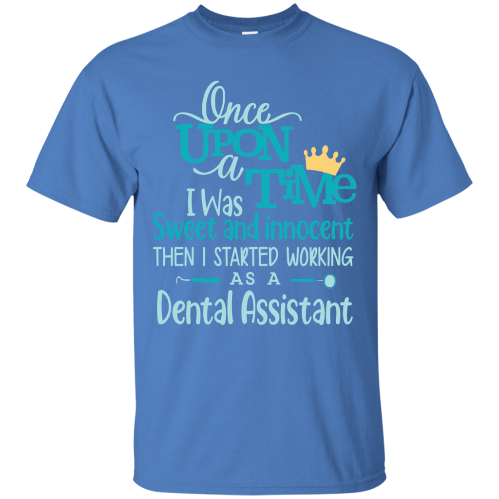 Once Upon a Time Dental Assistant T-Shirt