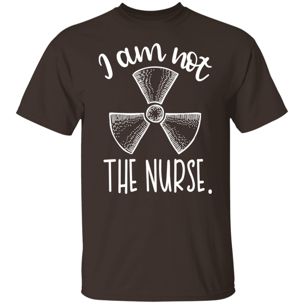 I'm Not the Nurse Radiology T-Shirt