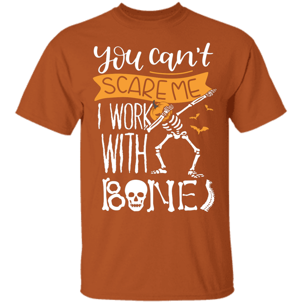 You Can't Scare Me I Work with Bones Rad Tech T-Shirt