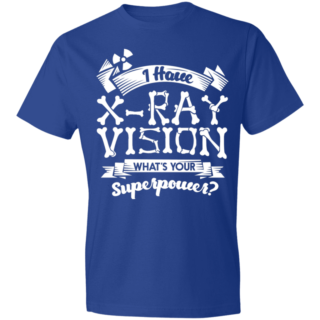 I Have X-Ray Vision What's Your Superpower? Lightweight T-Shirt