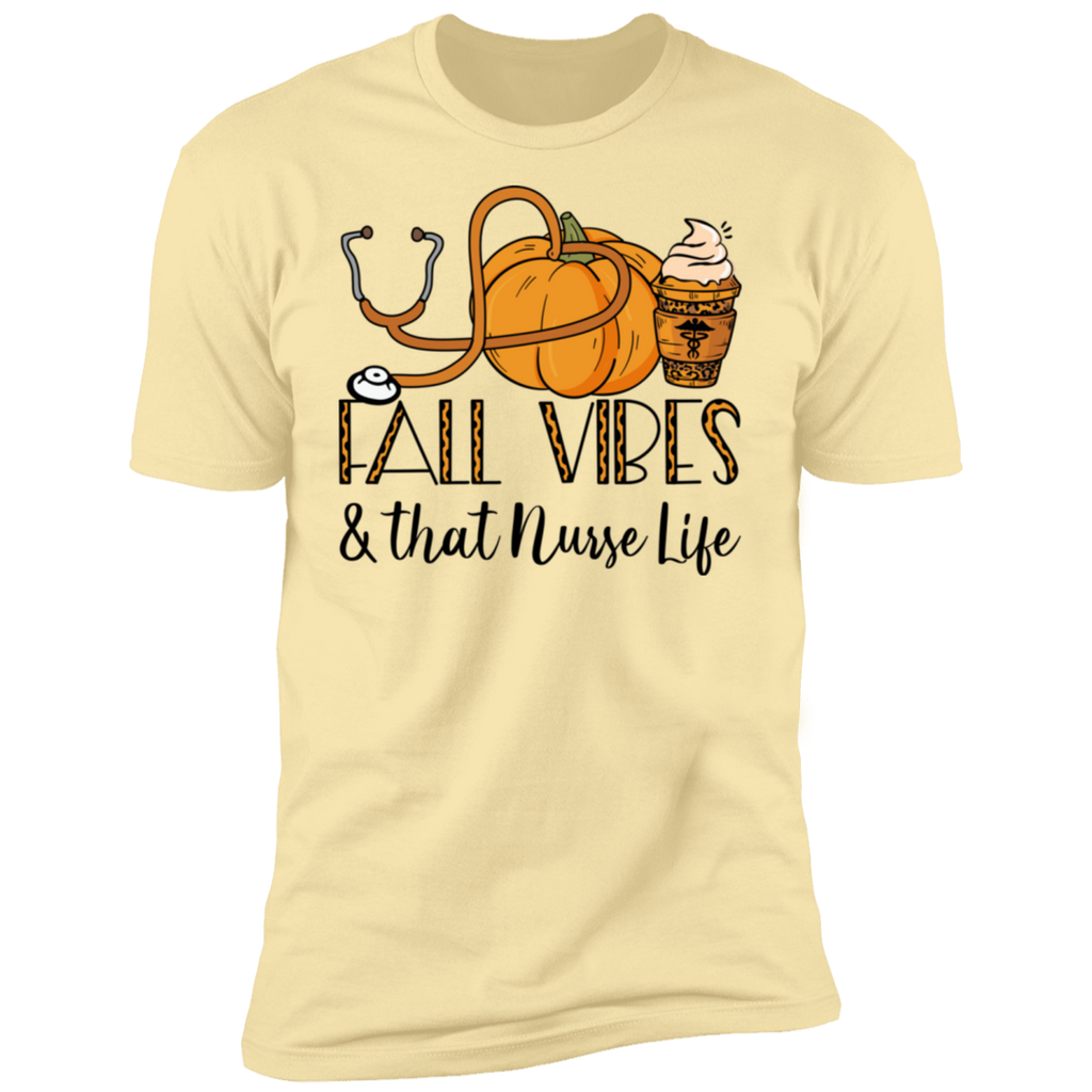 Fall Vibes and That Nurse Life Premium Short Sleeve T-Shirt
