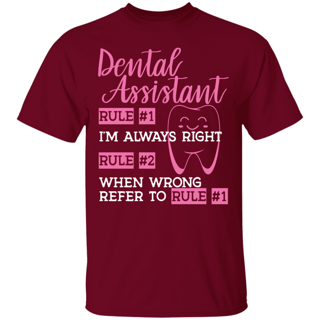 Dental Assistant Always Right Rules T-Shirt