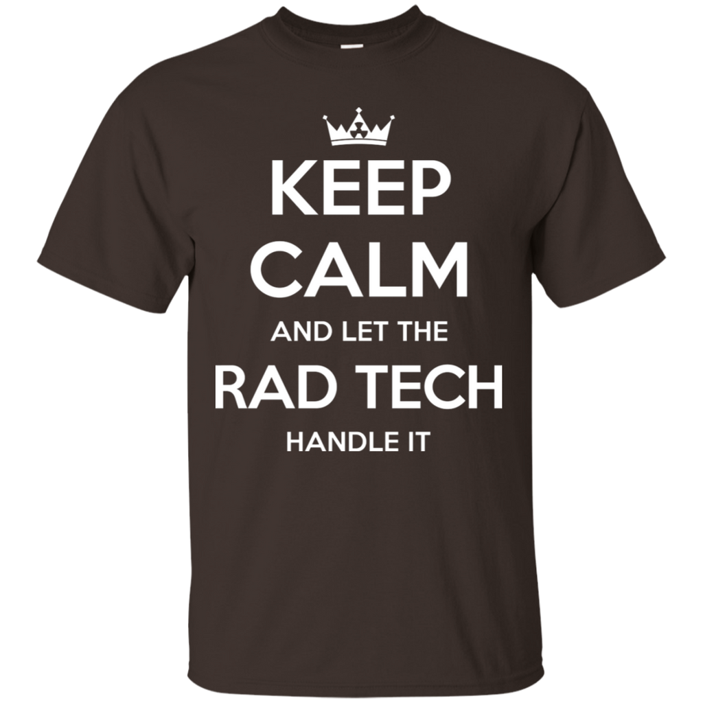 Keep Calm and Let Rad Tech Handle It T-Shirt