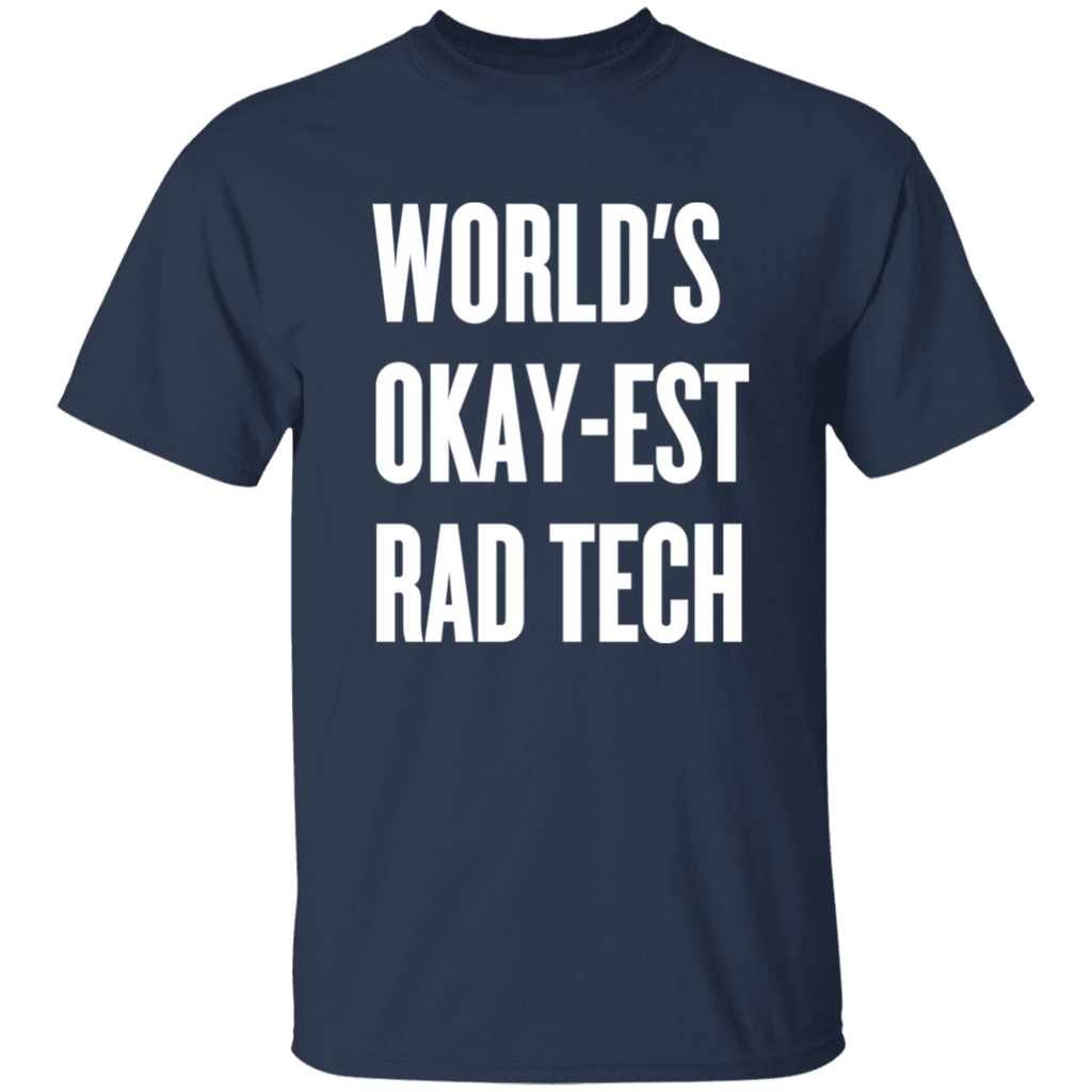 World's Okay-est Rad Tech T-Shirt