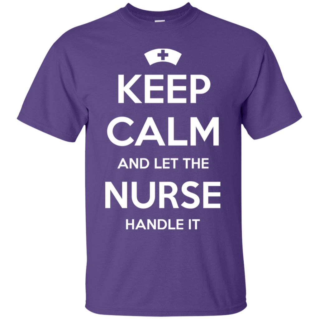 Keep Calm and Let Nurse Handle It T-Shirt