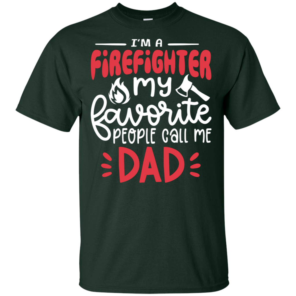 Firefighter Favorite People Call Me Dad T-Shirt