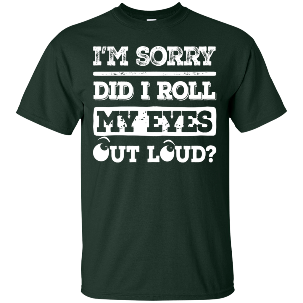 Did I Roll My Eyes Out Loud Humor T-Shirt