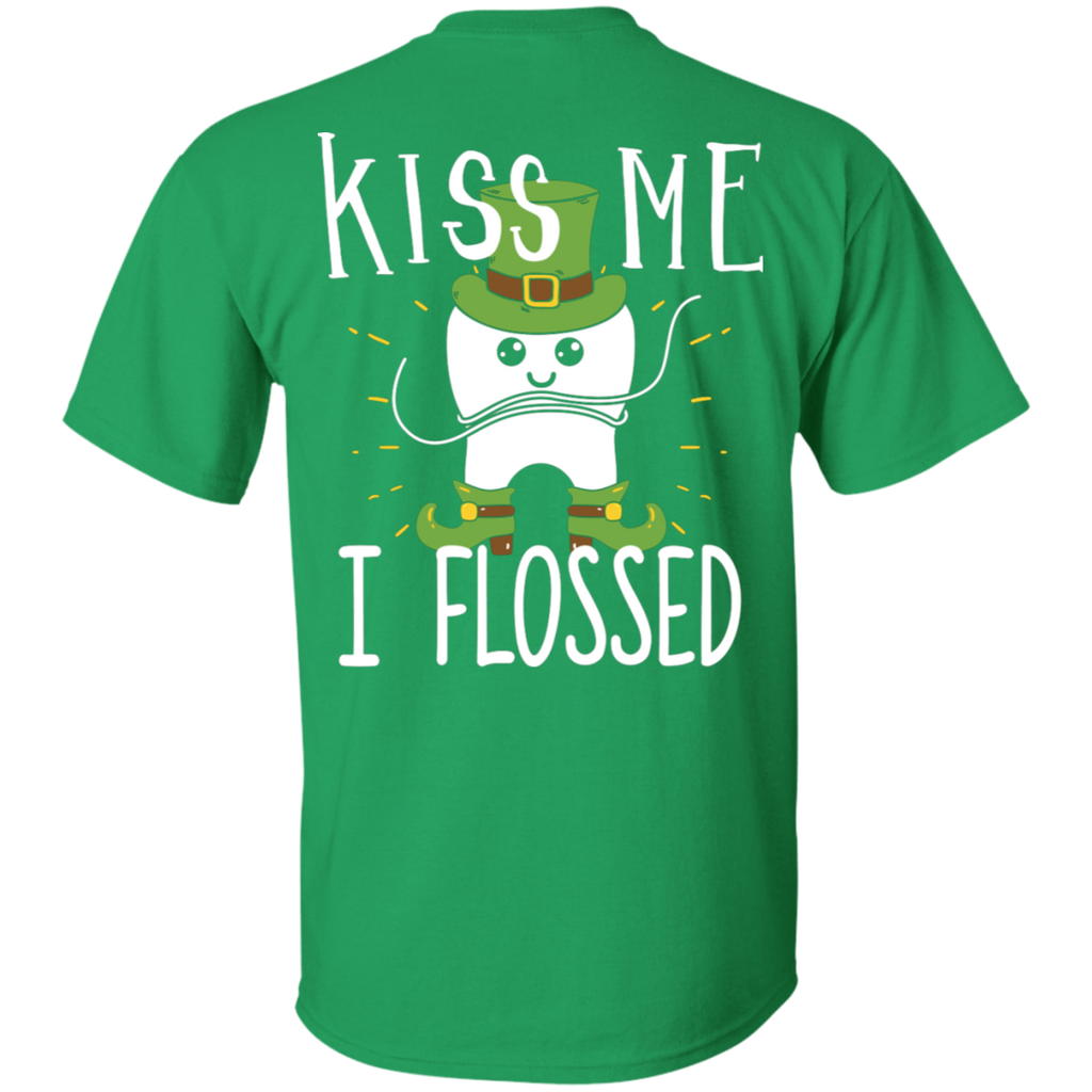 Kiss Me I Flossed T-Shirt (Back Only)