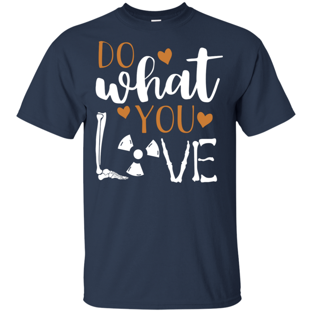 Do What You Love Rad Tech T-Shirt