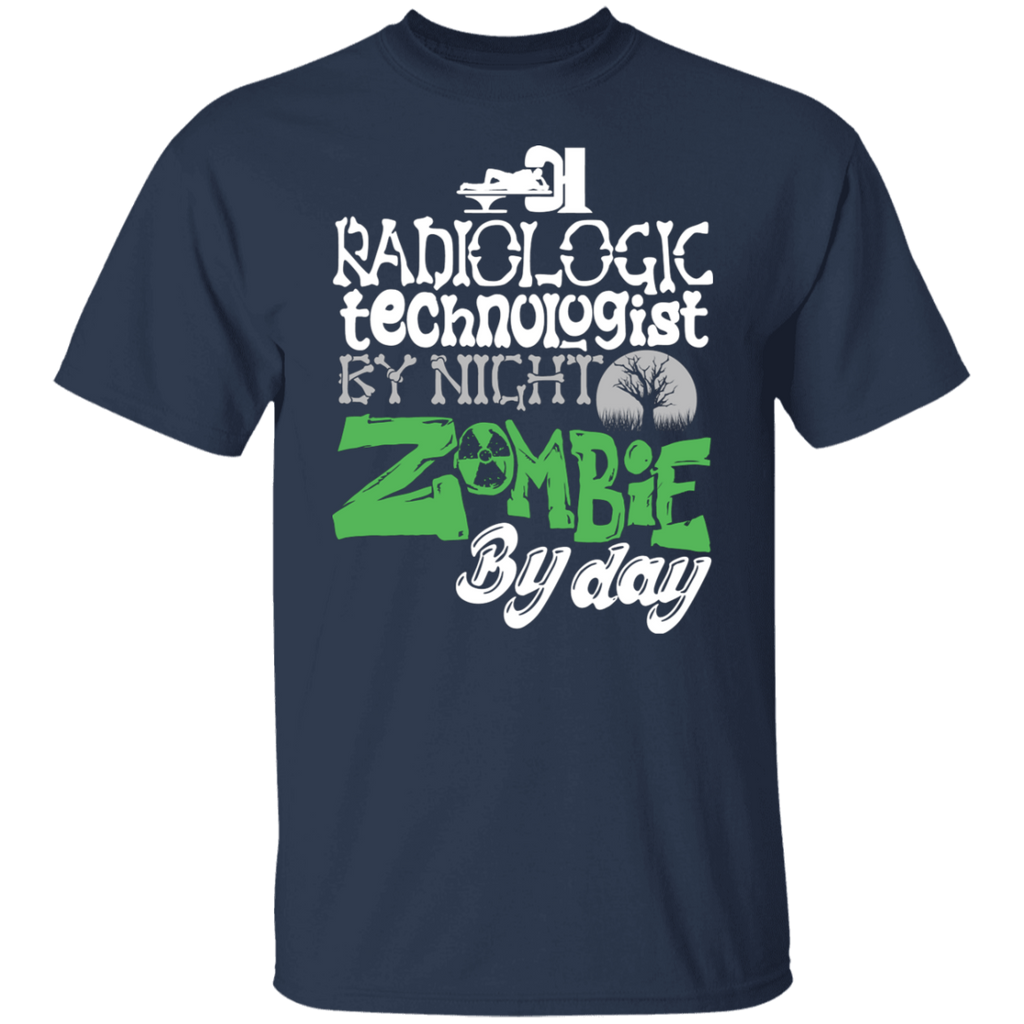 Rad Tech by Night Zombie by Day T-Shirt