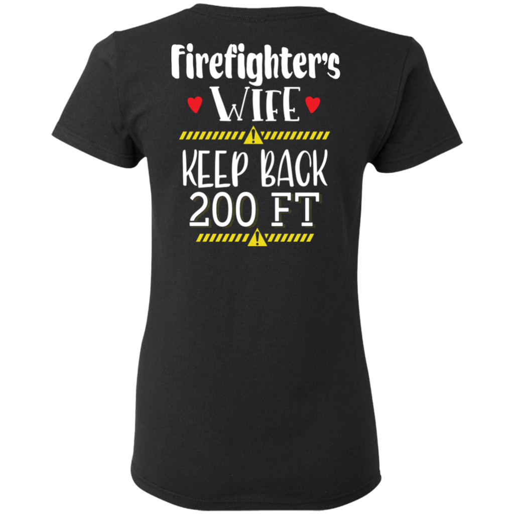 Firefighter's Wife Keep Back 200ft Ladies' T-Shirt (Backside Only)