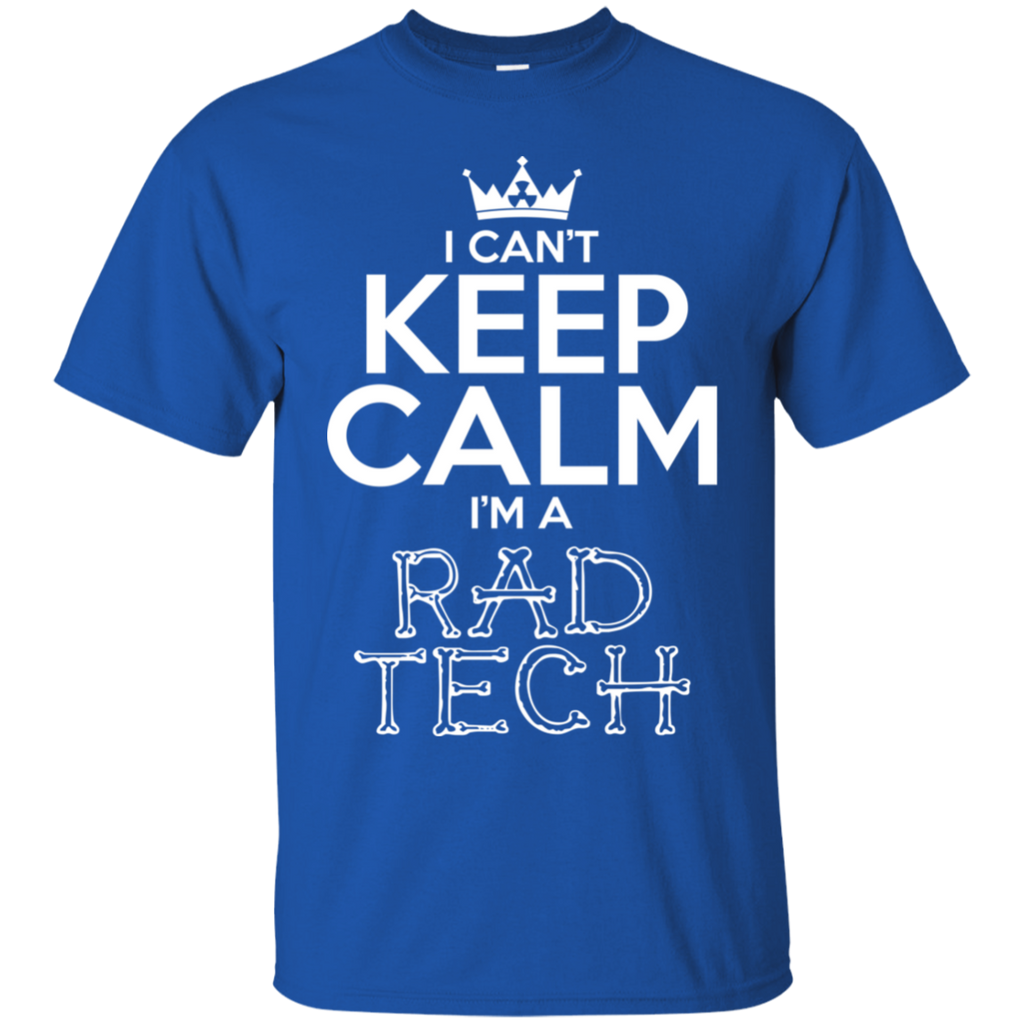 Keep Calm I'm a Rad Tech T-Shirt