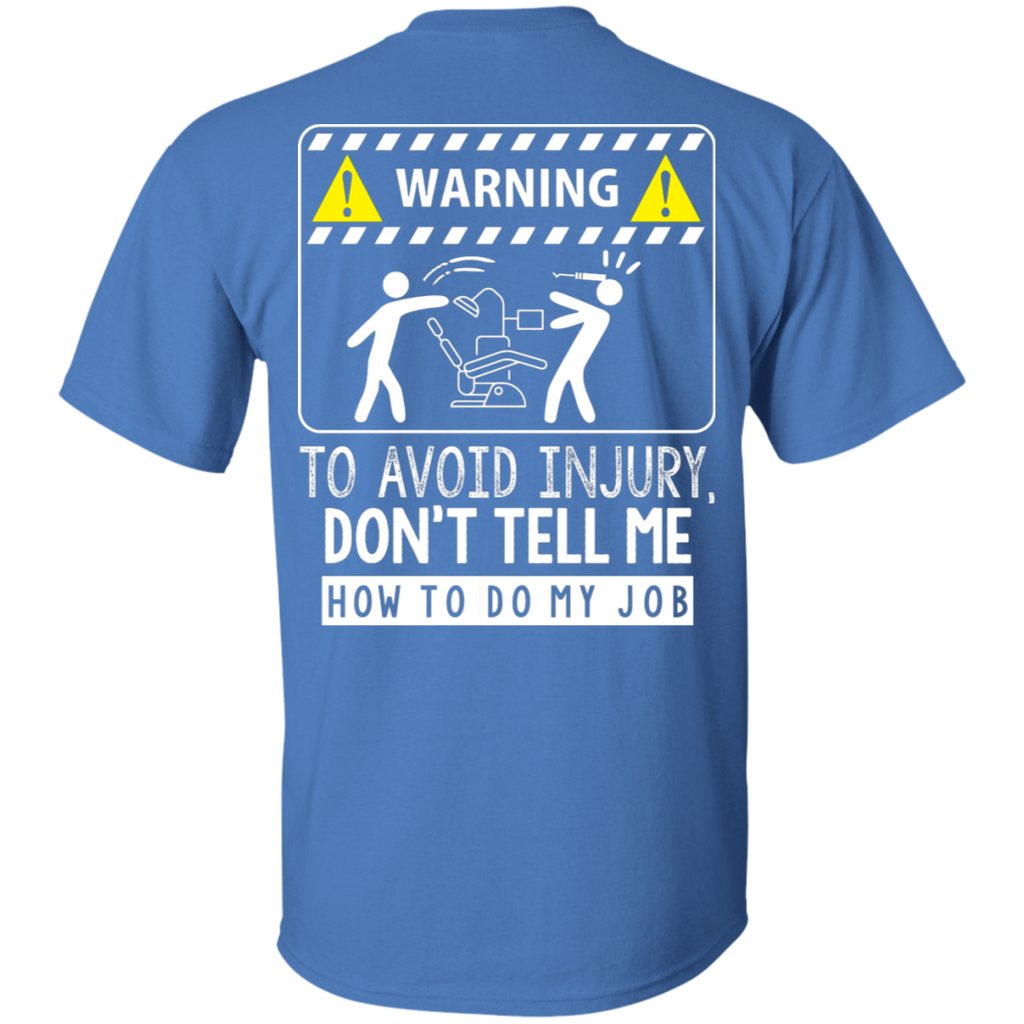 DA Warning Don't Tell Me How to Do My Job T-Shirt