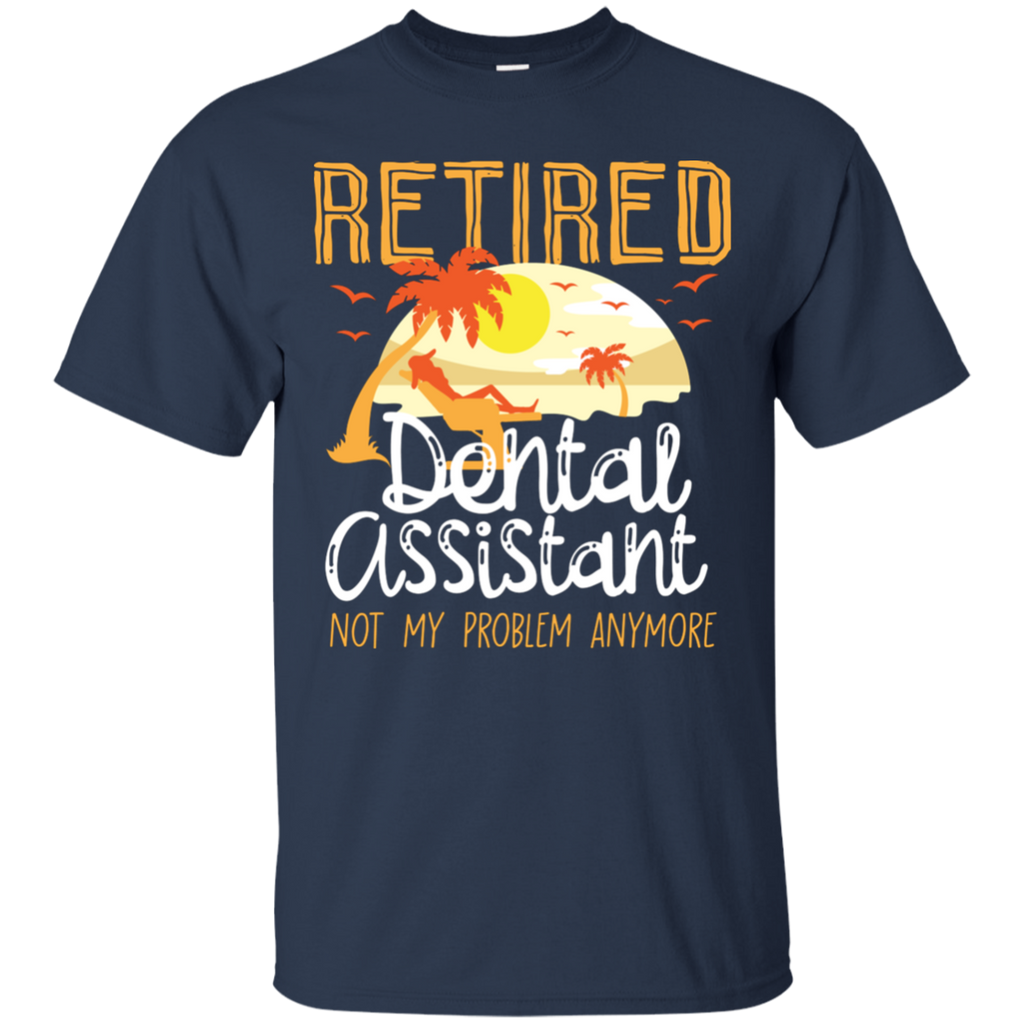 Retired Dental Assistant T-Shirt