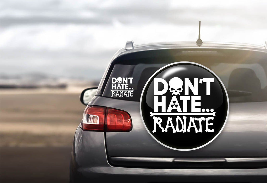 Don't Hate...Radiate