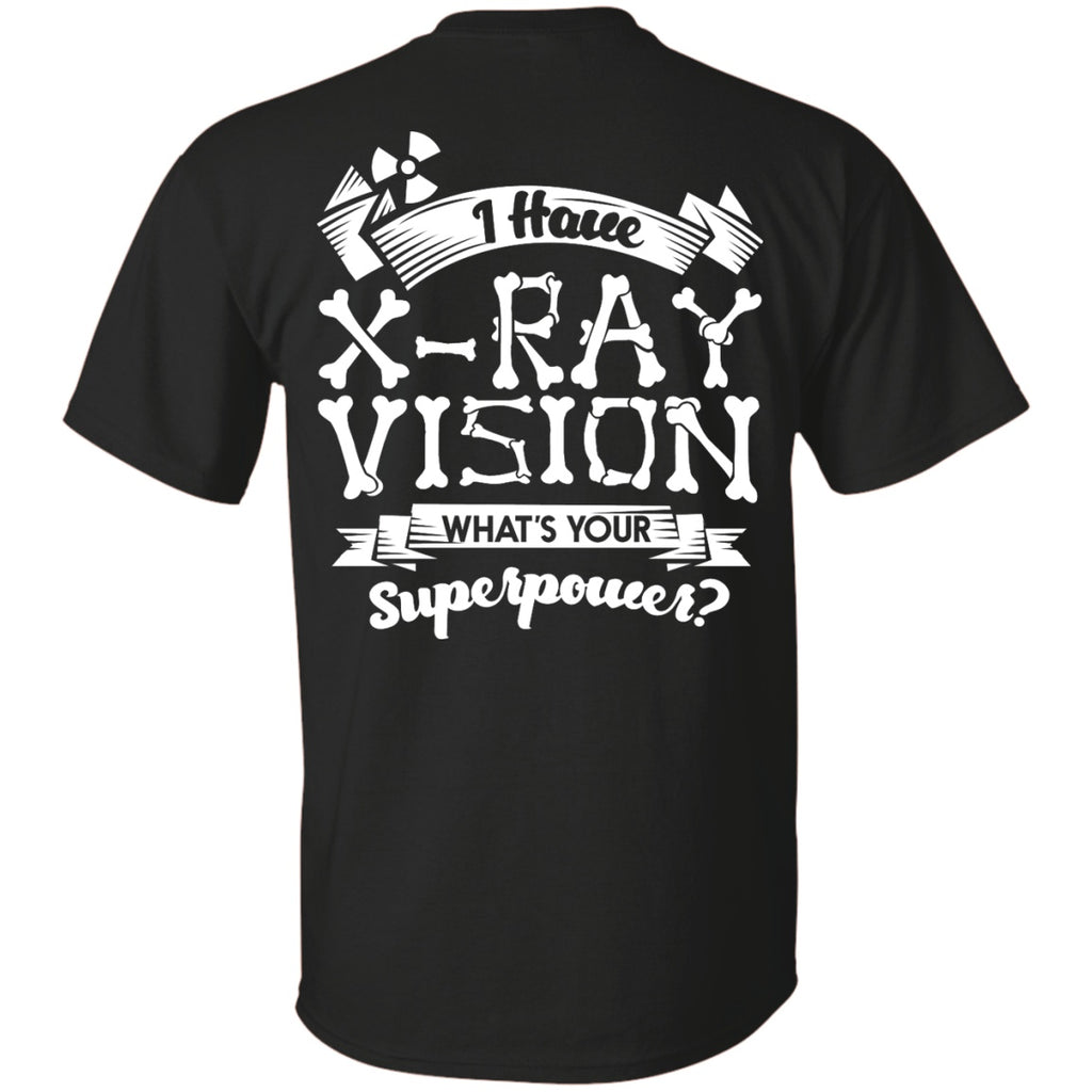 Short Sleeve - I Have X-Ray Vision BACK ONLY - Unisex Tee