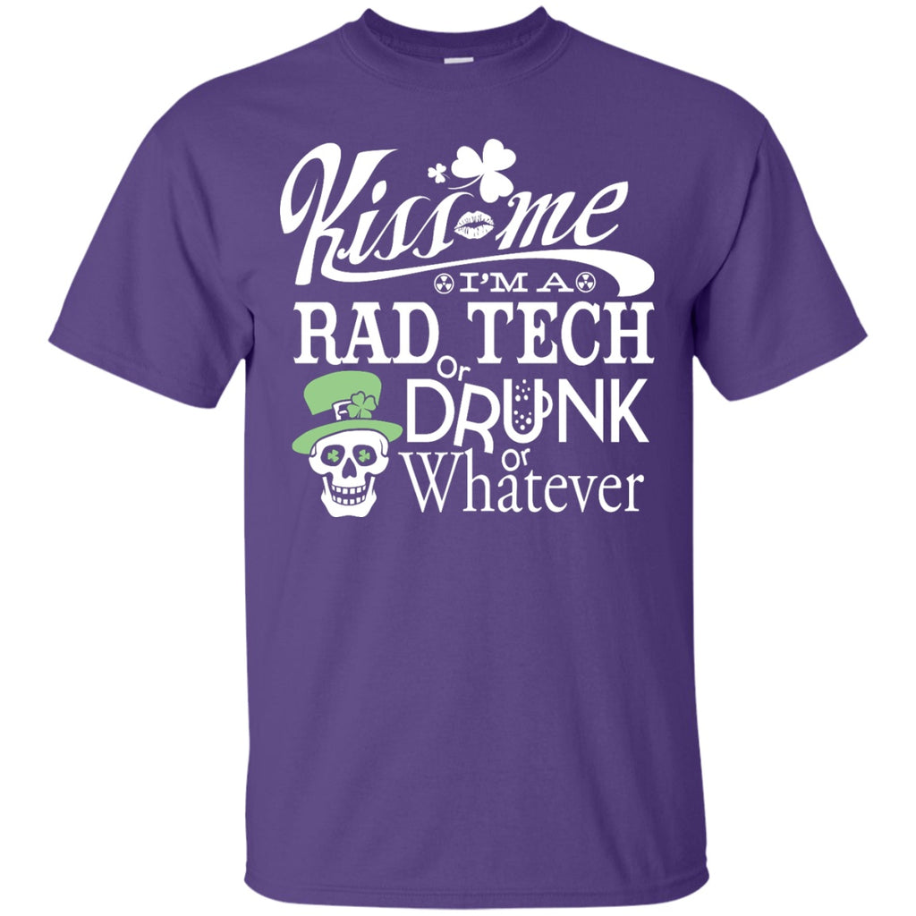 Short Sleeve - Kiss I'm A Rad Tech Or Drunk Or Whatever - Unisex Tee