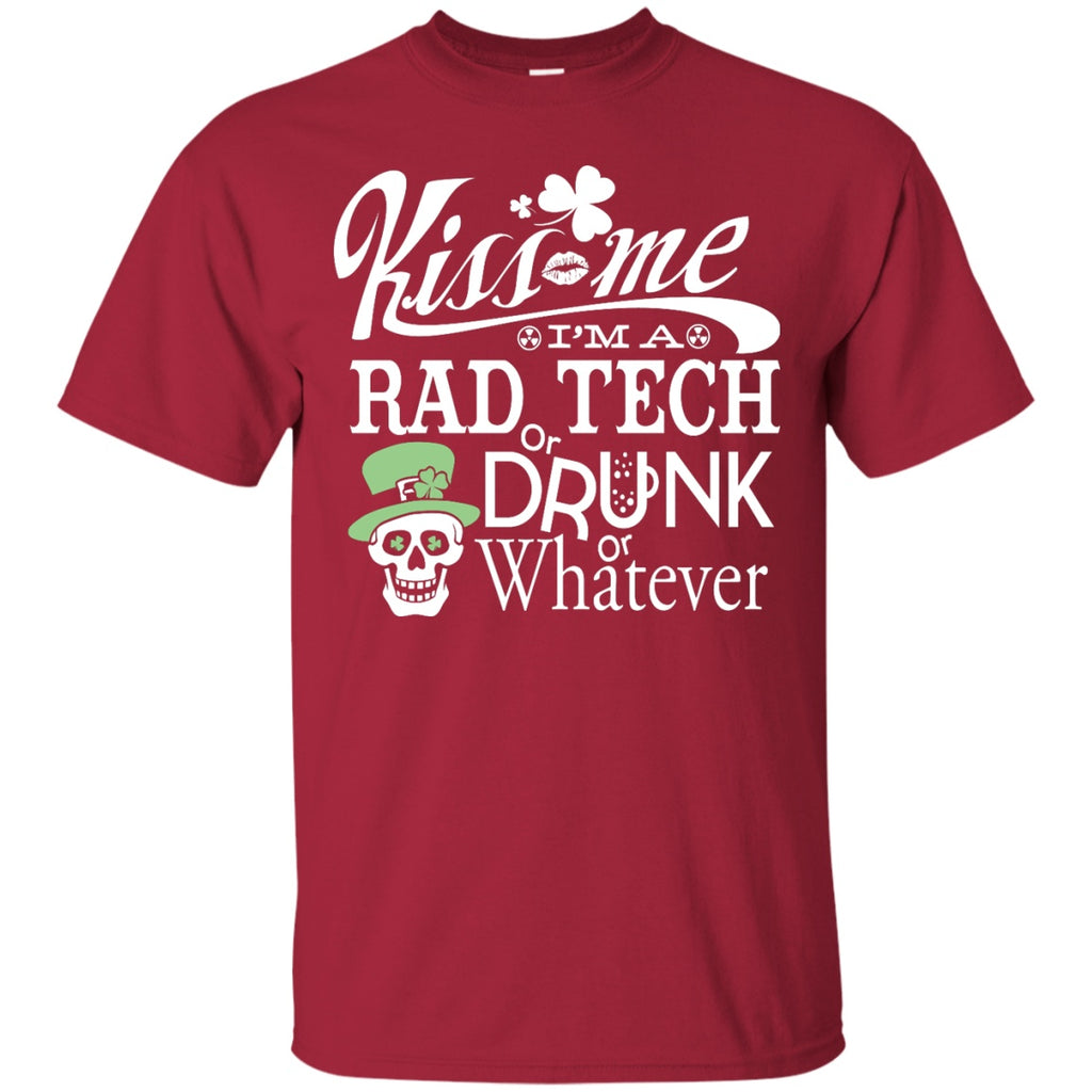 Short Sleeve - Kiss I'm A Rad Tech Or Drunk Or Whatever - Unisex Tee