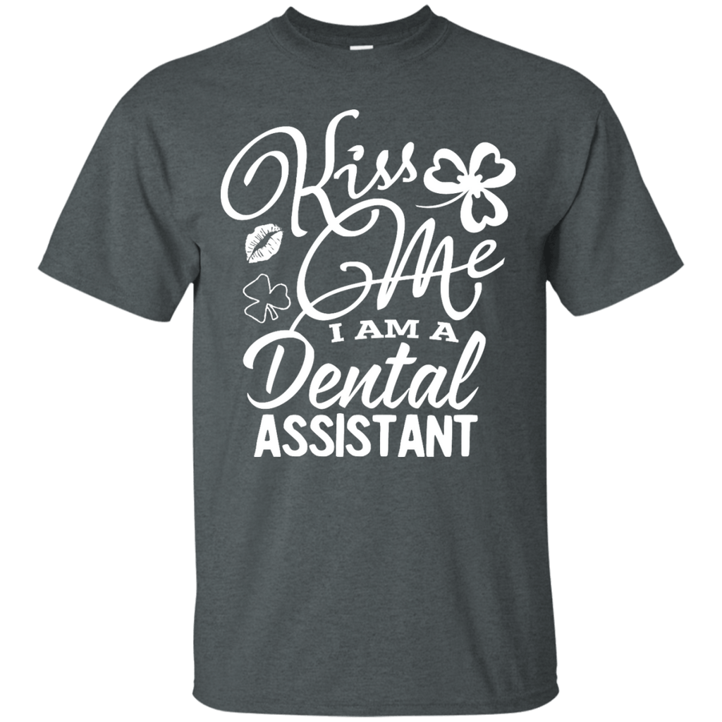 Short Sleeve - Kiss Me I Am A Dental Assistant - Unisex Tee