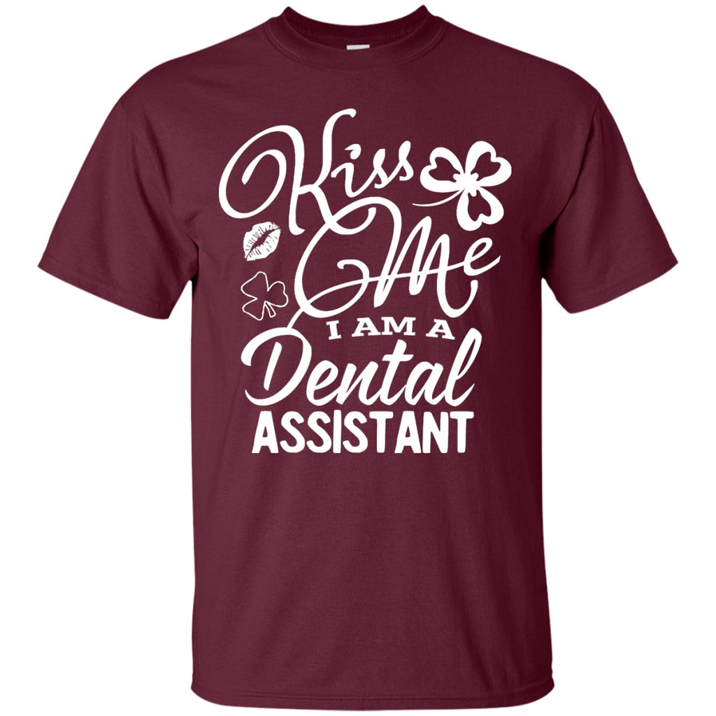 Short Sleeve - Kiss Me I Am A Dental Assistant - Unisex Tee