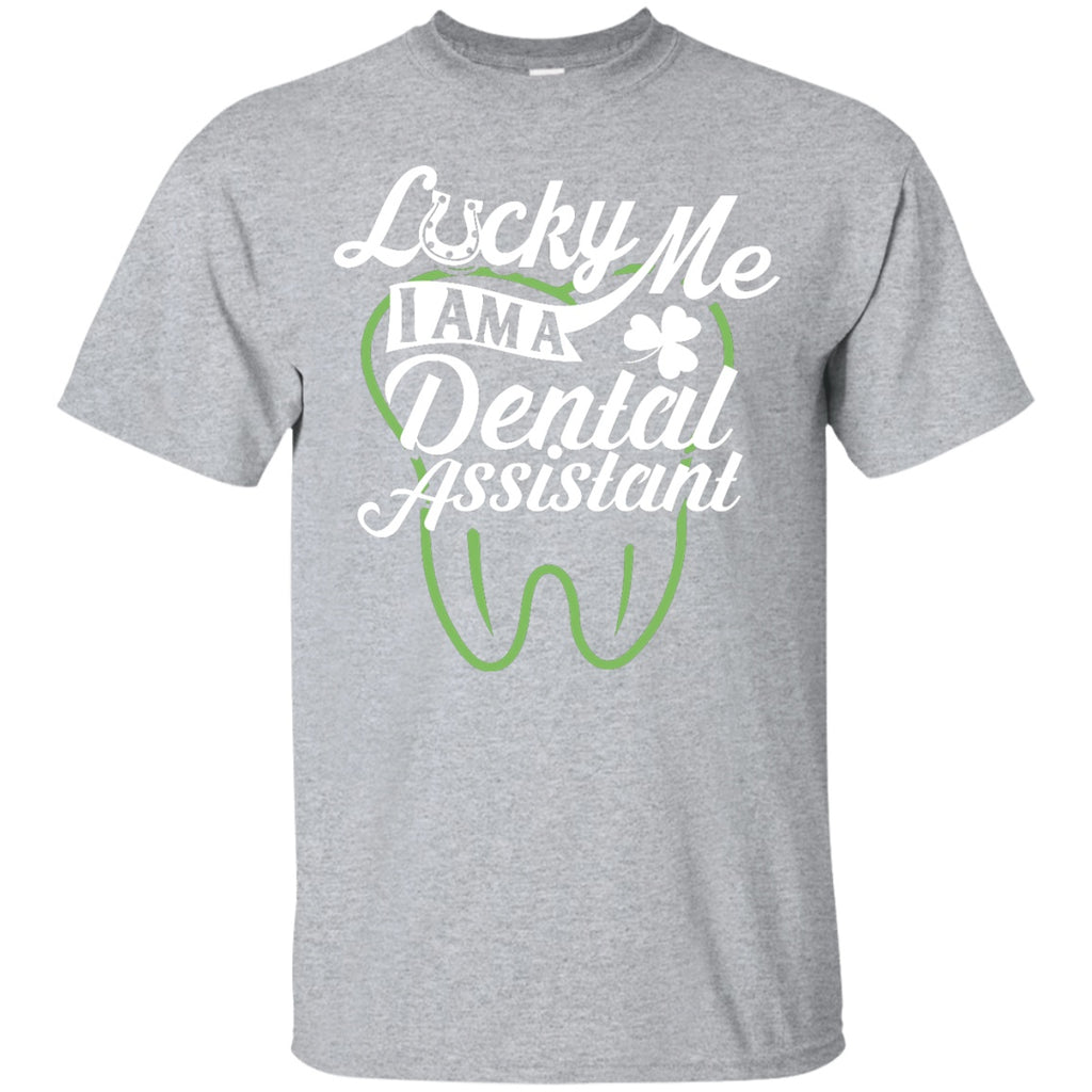 Short Sleeve - Lucky Me I Am A Dental Asssistant - Unisex Tee