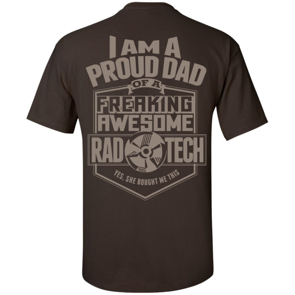 Short Sleeve - Proud Dad Of A Rad Tech (She Bought) - BACK SIDE