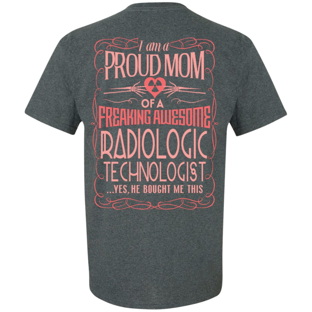 Short Sleeve - Proud Rad Tech Mom (He Bought) - Shirt