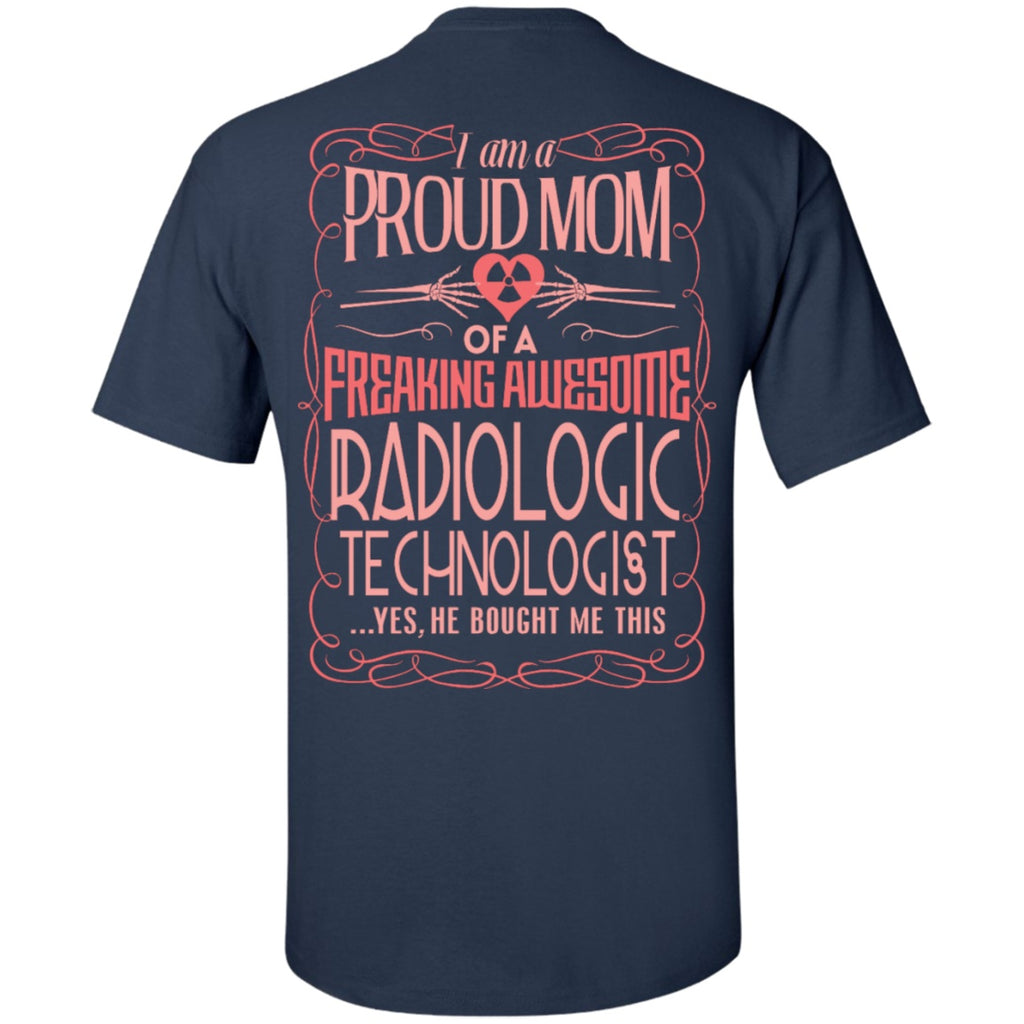 Short Sleeve - Proud Rad Tech Mom (He Bought) - Shirt