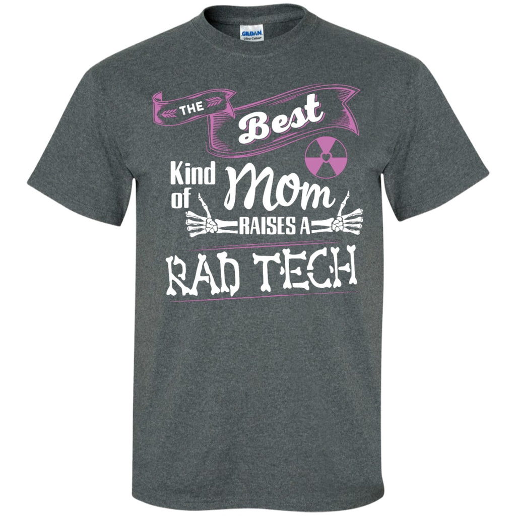 Short Sleeve - The Best Kind Of Mom Raises A Rad Tech
