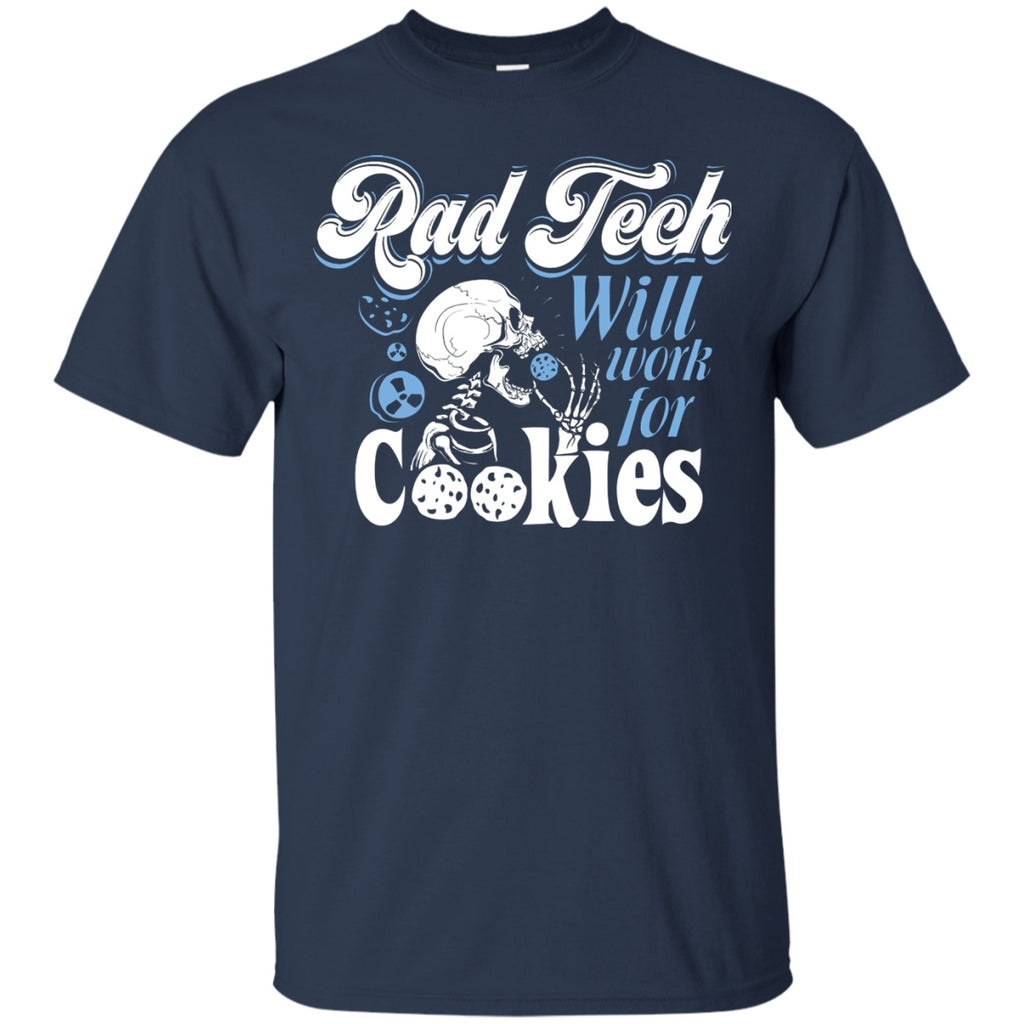 T-Shirts - Rad Tech Will Work For Cookies Unisex Tee