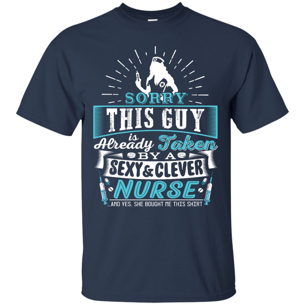T-Shirts - This Guy Is Taken By A Sexy & Clever Nurse Unisex Tee